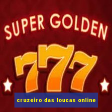 cruzeiro das loucas online